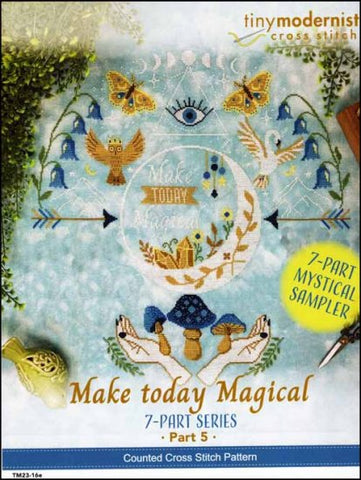 Make today Magical: Part 5 By The Tiny Modernist Counted Cross Stitch Pattern