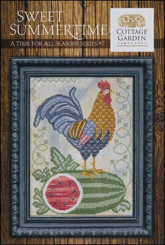A Time for All Seasons 7: Sweet Summertime by Cottage Garden Samplings Counted Cross Stitch Pattern