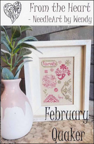 February Quaker by From The Heart NeedleArt by Wendy Counted Cross Stitch Pattern