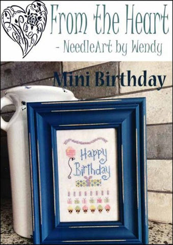 Mini Birthday by From The Heart NeedleArt by Wendy Counted Cross Stitch Pattern