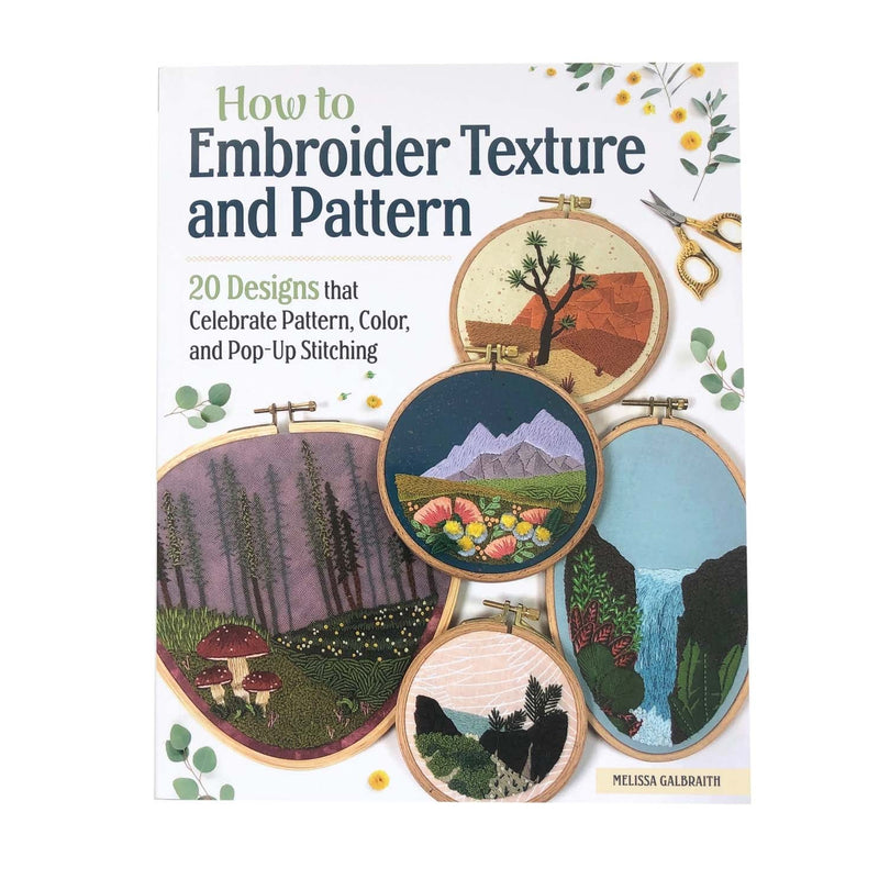 Diy How To Embroider Texture and Pattern- Hand Embroidery Diy Book by Melissa Galbraith
