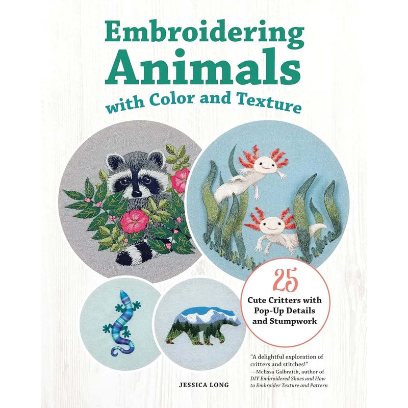 Embroidering Animals with Color and Texture-25 Cute Critters By Jessica Long