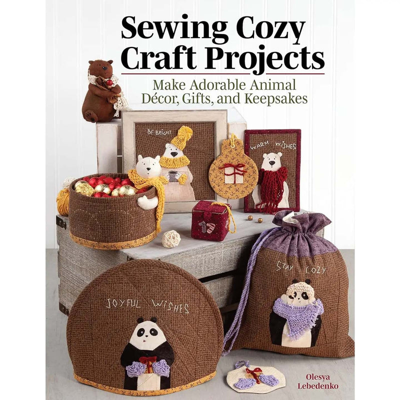 Sewing Cozy Craft Projects by Olesya Lebedenko