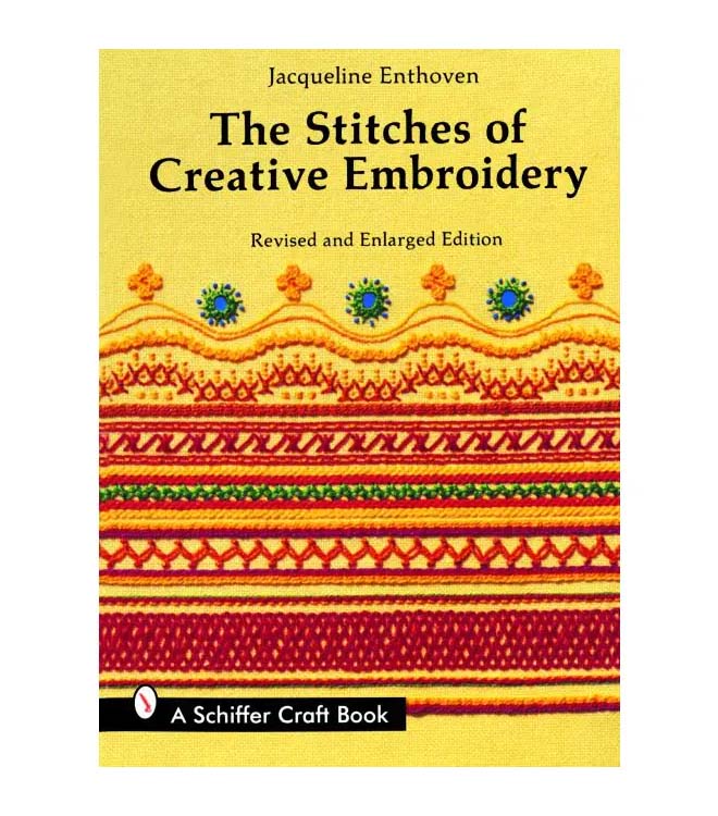 The Stitches of Creative Embroidery By Jacqueline Enthoven