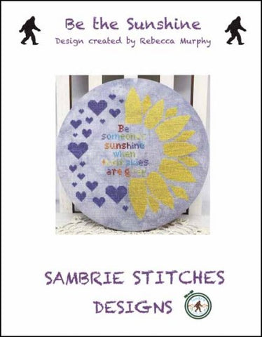 Be The Sunshine By SAMBRIE STITCHES DESIGNS Counted Cross Stitch Pattern