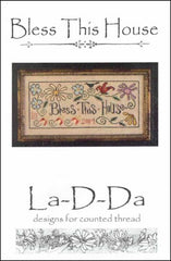 Bless This House By La-D-Da Counted Cross Stitch Pattern