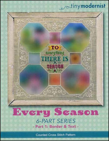 Every Season: Part 1 Border & Text By The Tiny Modernist Counted Cross Stitch Pattern
