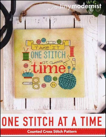 One Stitch At A Time By The Tiny Modernist Counted Cross Stitch Pattern
