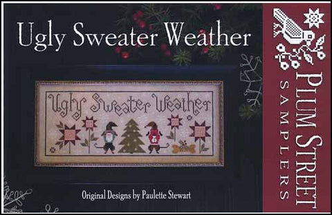 Ugly Sweater Weather by Plum Street Samplers Counted Cross Stitch Pattern