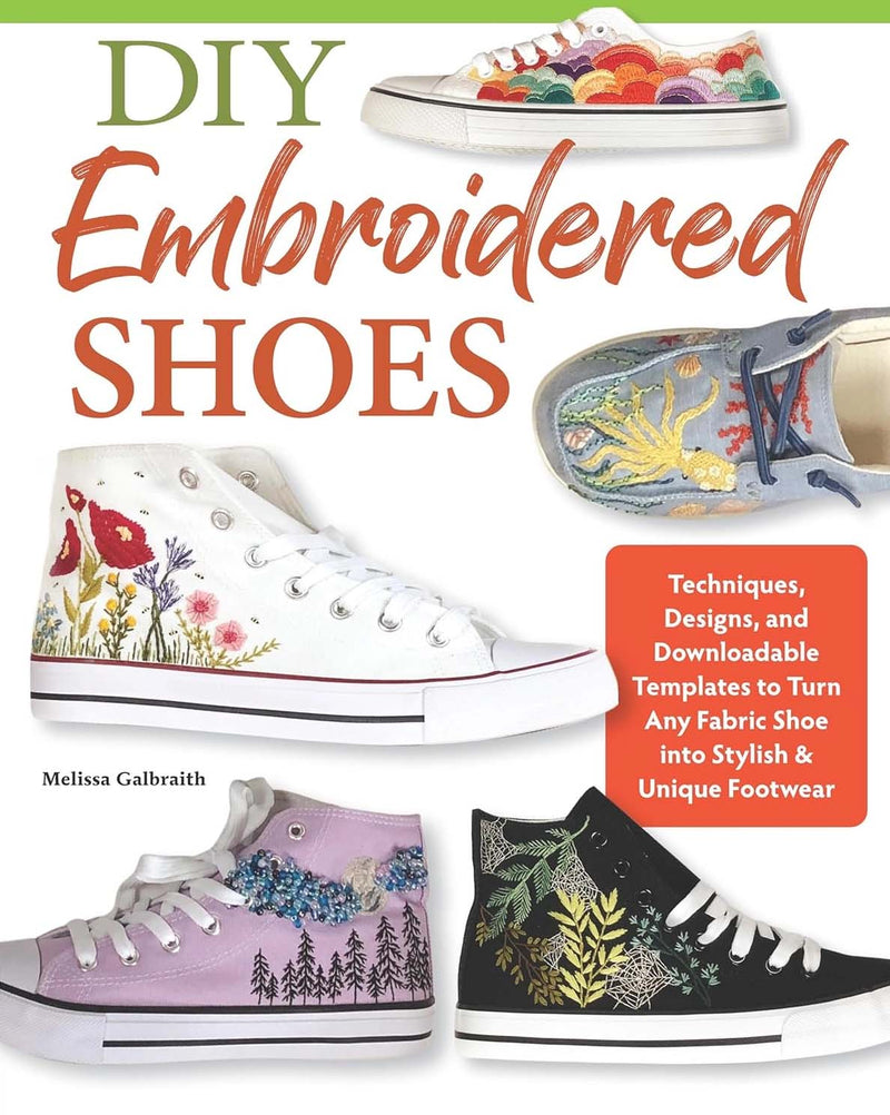 Diy Embroidered Shoes- Hand Embroidery Diy Book by Melissa Galbraith