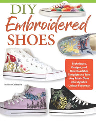 Diy Embroidered Shoes- Hand Embroidery Diy Book by Melissa Galbraith