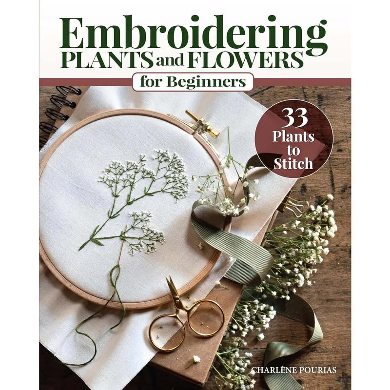 Embroidering Plants and Flowers For Beginners by Charlène Pourias