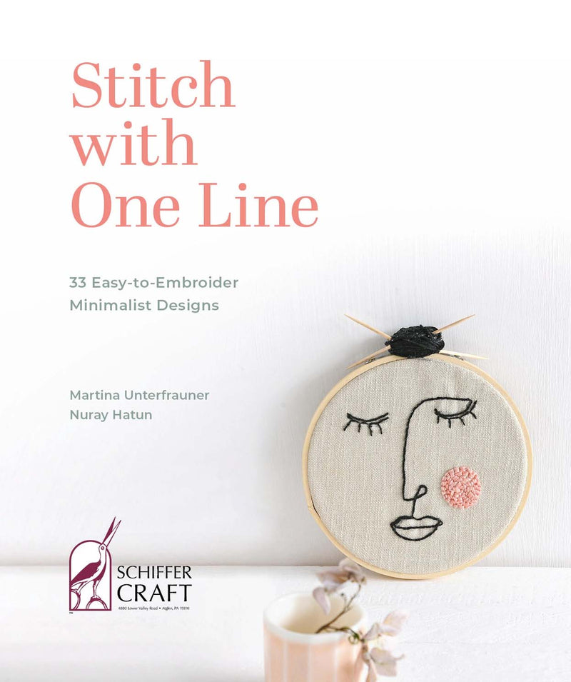 Stitch with One Line: 33 Easy-to-Embroider Minimalist Designs By  Martina Unterfrauner