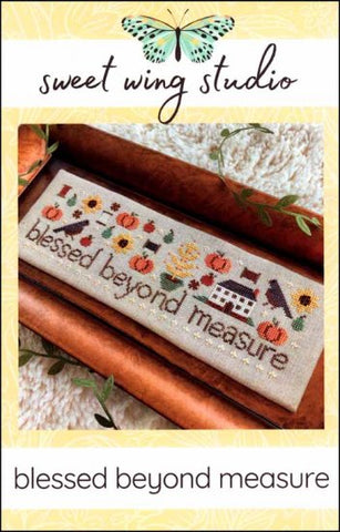 Blessed Beyond Measure by Sweet Wing Studio Counted Cross Stitch Pattern