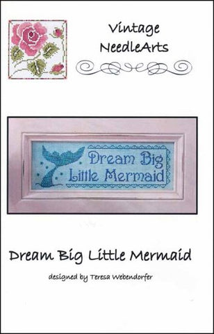 Dream Big Little Mermaid by Vintage NeedleArts Counted Cross Stitch Pattern