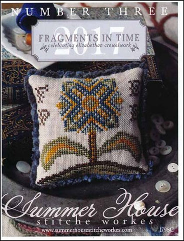 Fragments In Time 2017 Part 3-Celebrating Elizabethan Crewel Work By Summer House Stitche Workes Counted Cross Stitch Pattern