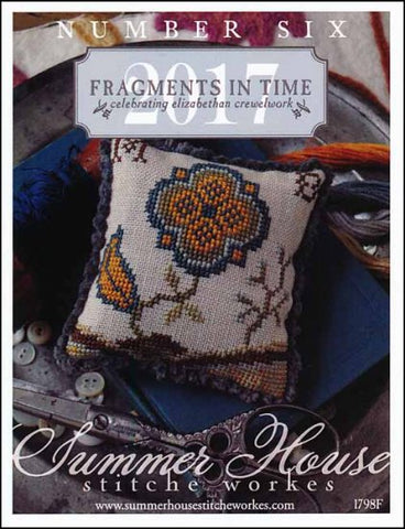 Fragments In Time 2017 Part 6-Celebrating Elizabethan Crewel Work By Summer House Stitche Workes Counted Cross Stitch Pattern