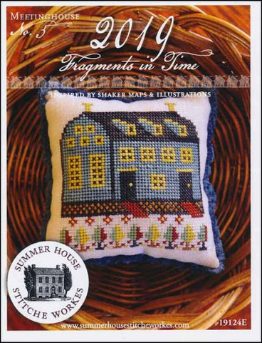 Fragments In Time 2019 Part 5- QUAKER MEETINGHOUSE  By Summer House Stitche Workes Counted Cross Stitch Pattern