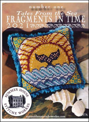 TALES FROM THE SEA -Fragments In Time 2021 Part 1  By Summer House Stitche Workes Counted Cross Stitch Pattern