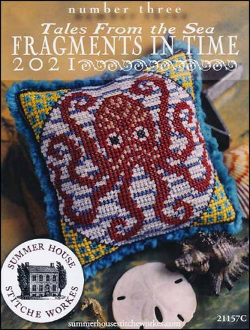 TALES FROM THE SEA -Fragments In Time 2021 Part 3  By Summer House Stitche Workes Counted Cross Stitch Pattern