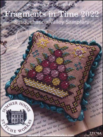 Fragments in Time 2022 Part 1  By Summer House Stitche Workes Counted Cross Stitch Pattern