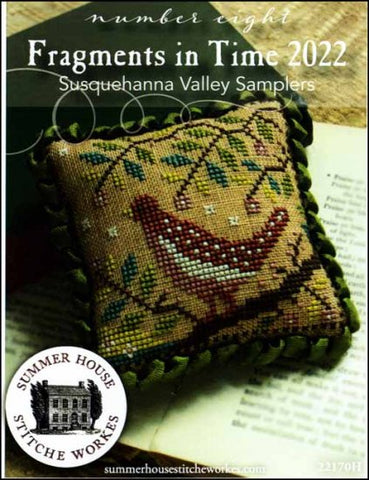 Fragments in Time 2022 Part 8  By Summer House Stitche Workes Counted Cross Stitch Pattern