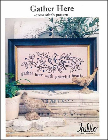 Gather Here by Hello by Liz Mathews Counted Cross Stitch Pattern