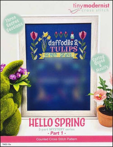 Hello Spring Part 1 By The Tiny Modernist Counted Cross Stitch Pattern