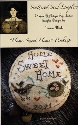 Home Sweet Home Pinkeep  by Scattered Seed Samplers Counted Cross Stitch Pattern