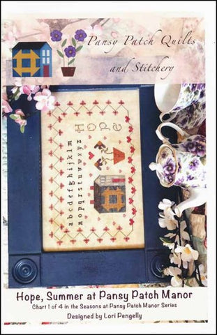 Hope, Summer at Pansy Patch Manor  by Pansy Patch Quilts and Stitchery Counted Cross Stitch Pattern