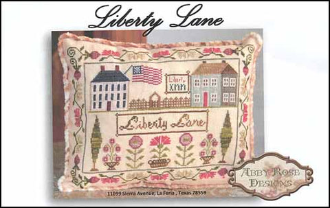 LIBERTY LANE by Abby Rose Designs Counted Cross Stitch Pattern