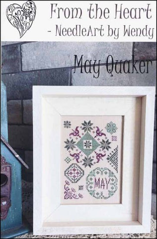 May Quaker by From The Heart NeedleArt by Wendy Counted Cross Stitch Pattern