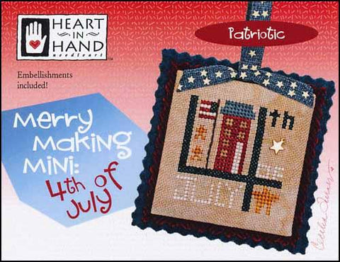 Merry Making Mini: 4th Of July by Heart in Hand Counted Cross Stitch Pattern