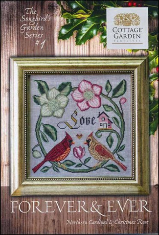 Songbird Garden Series 1: Forever & Ever by Cottage Garden Samplings Counted Cross Stitch Pattern