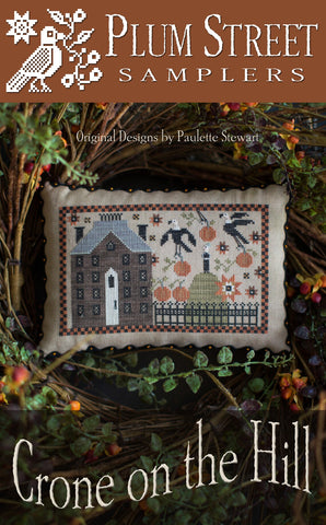 Crone on The Hill by Plum Street Samplers Counted Cross Stitch Pattern
